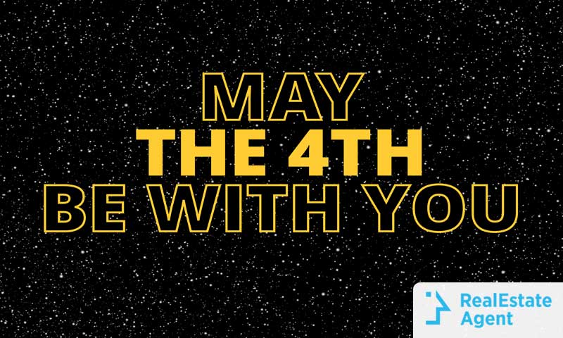 May the 4th star wars day a real estate tribute